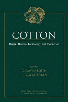 C. Wayne Smith, J. Tom Cothren, C. Wayne (Texas A&M University) Smith, J. Tom (Texas A&M University) Cothren - Cotton, Inbunden