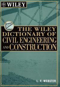 bokomslag The Wiley Dictionary of Civil Engineering and Construction