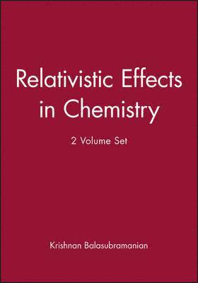 Krishnan Balasubramanian - Relativistic Effects in Chemistry, Set, Inbunden