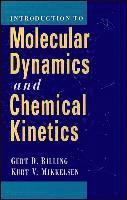 bokomslag Introduction to Molecular Dynamics and Chemical Kinetics & Advanced Molecular Dynamics and Chemical Kinetics, 2 Volume Set