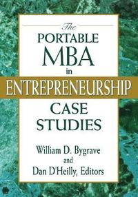 bokomslag The Portable MBA in Entrepreneurship Case Studies