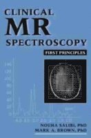 Nouha Salibi, Mark A. Brown - Clinical MR Spectroscopy, Häftad