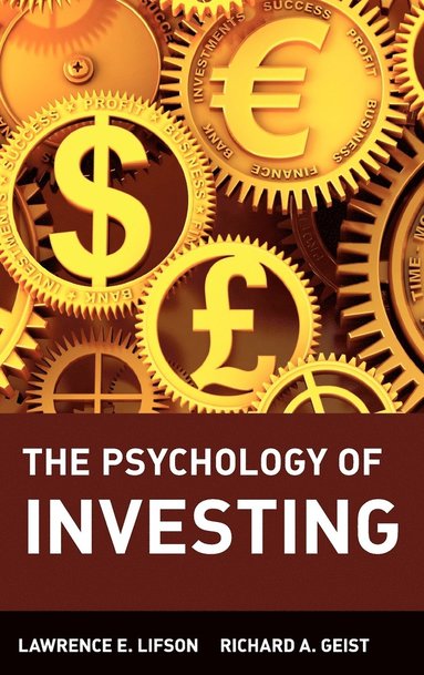 Lawrence E. Lifson, Richard A. Geist - Psychology of Investing, Inbunden