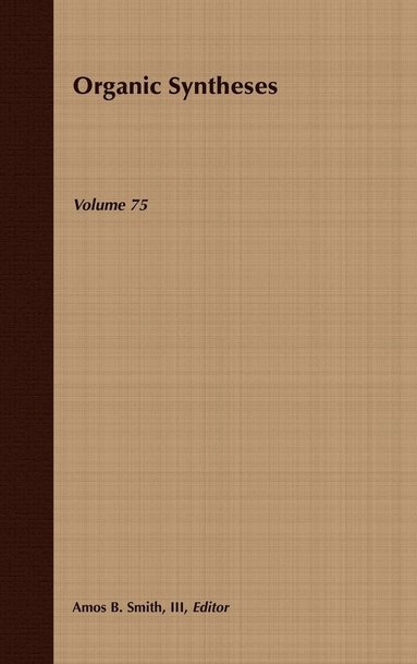 Smith, Amos B. Smith - Organic Syntheses, Volume 75, Inbunden