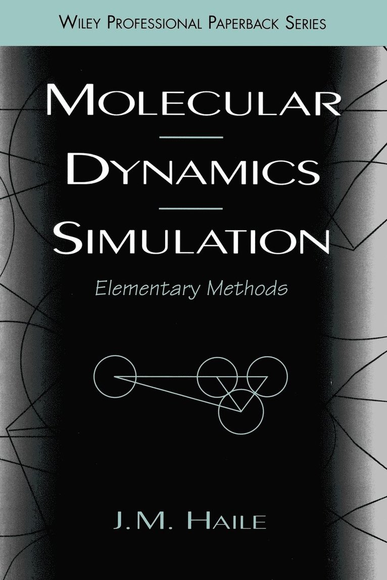 J. M. Haile, Haile, J M Haile - Molecular Dynamics Simulation, Häftad