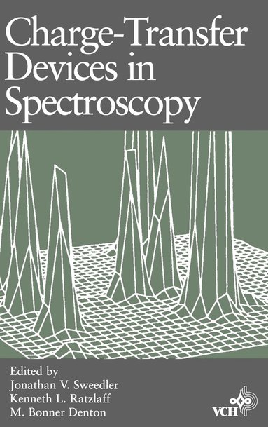 Sweedler, Jonathan V. Sweedler, Kenneth L. Ratzlaff, M. Bonner Denton - Charge-Transfer Devices in Spectroscopy, Inbunden