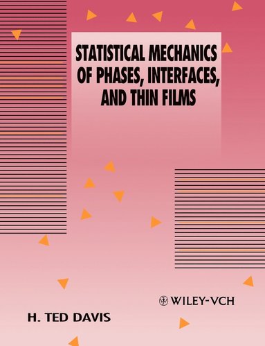 H. Ted Davis - Statistical Mechanics of Phases, Interfaces and Thin Films, Häftad