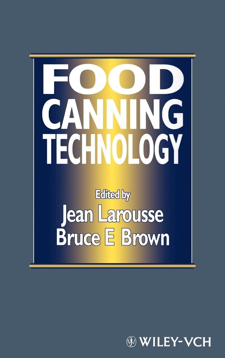 Jean Larousse, Jean Larousse, Bruce E. Brown, Bruce E Brown - Food Canning Technology, Inbunden