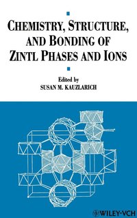 bokomslag Chemistry, Structure, and Bonding of Zintl Phases and Ions