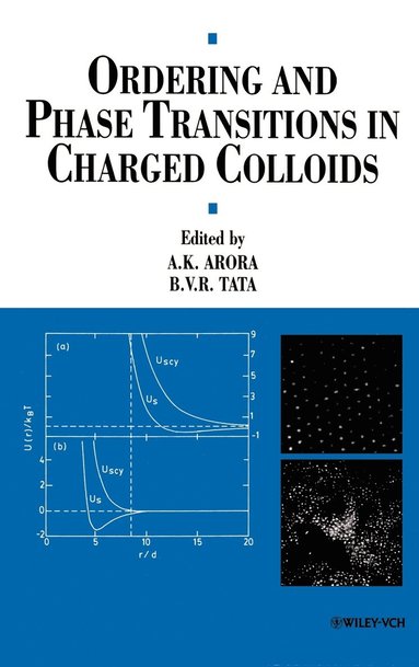 Arora, A. K. Arora, B. V. R. Tata - Ordering and Phase Transitions in Charged Colloids, Inbunden