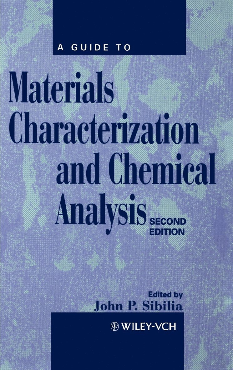 A Guide to Materials Characterization and Chemical Analysis 1