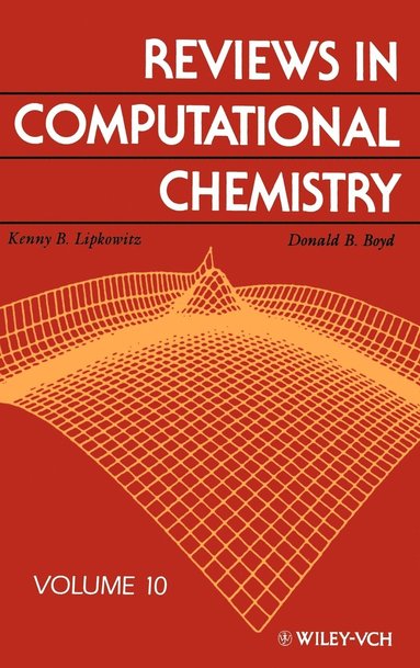 Lipkowitz, Kenny B. Lipkowitz, Donald B. Boyd - Reviews in Computational Chemistry, Volume 10, Inbunden