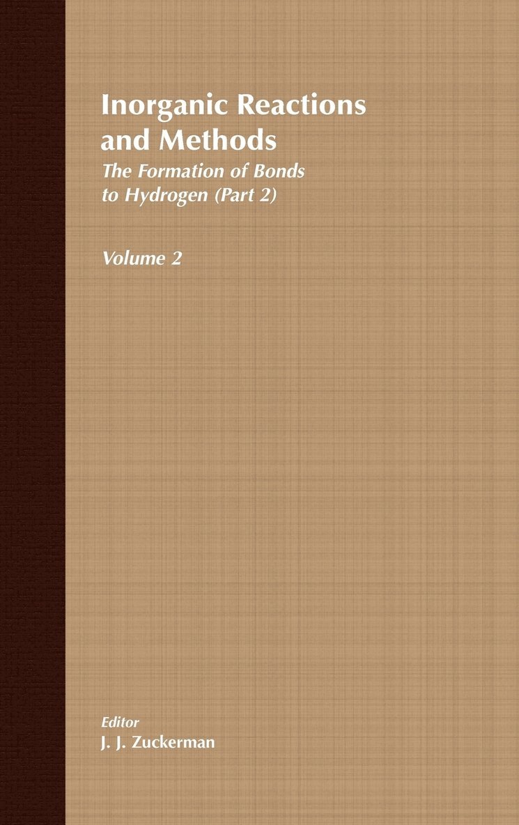 Zuckerman, J. J. Zuckerman, A. P. Hagen, J J Zuckerman, A P Hagen - Inorganic Reactions and Methods, The Formation of the Bond to Hydrogen (Part 2), Inbunden