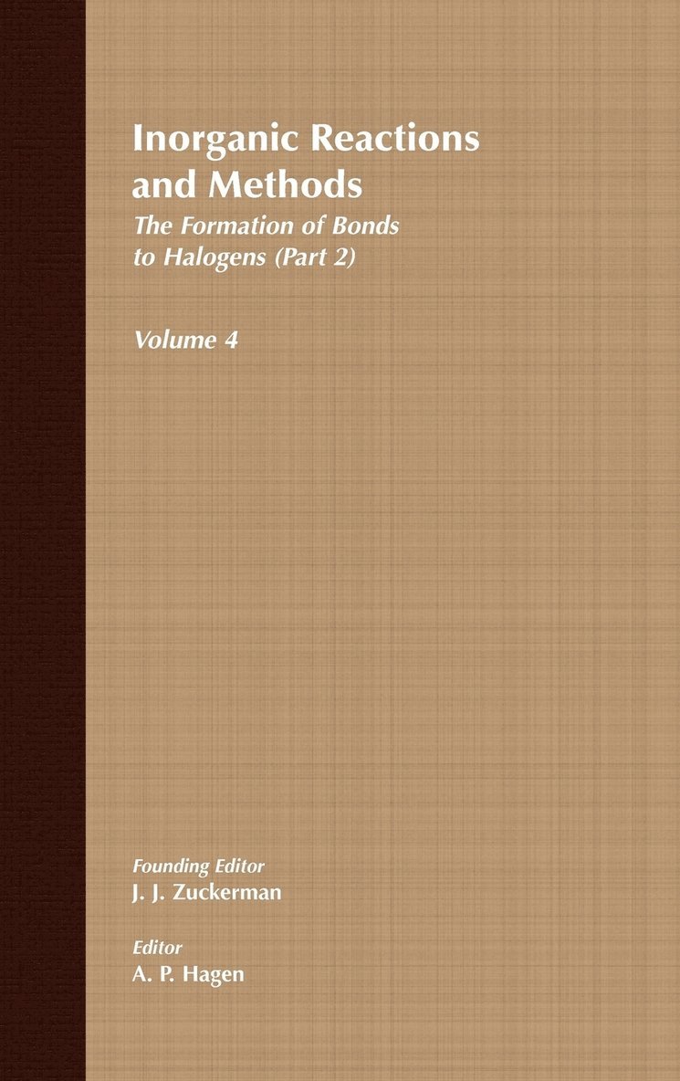 Zuckerman, A. P. Hagen, A P Hagen - Inorganic Reactions and Methods, The Formation of Bonds to Halogens (Part 2), Inbunden