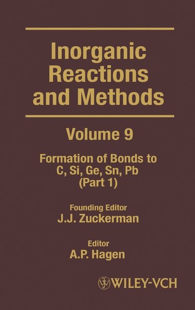 Zuckerman, A. P. Hagen - Inorganic Reactions and Methods, The Formation of Bonds to C, Si, Ge, Sn, Pb (Part 1), Inbunden