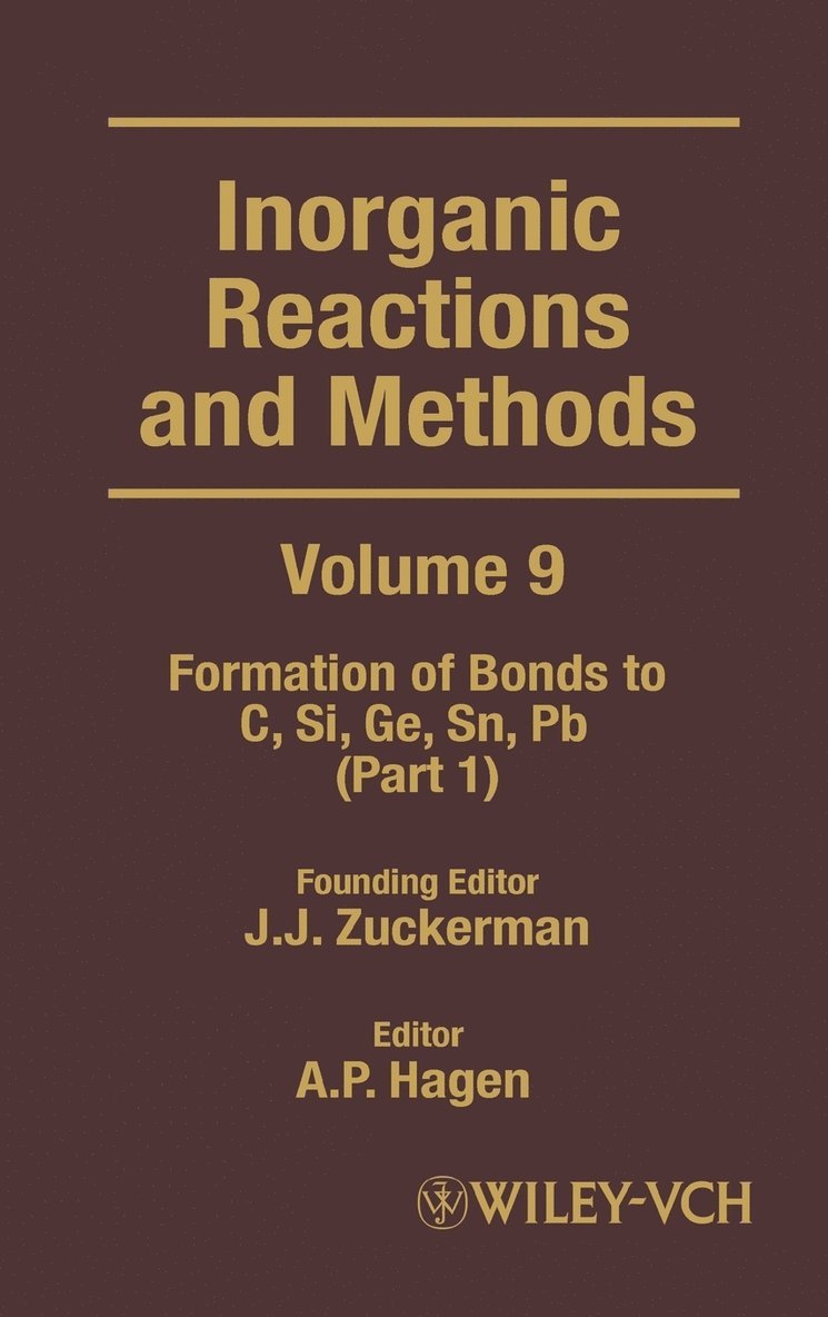 Zuckerman, A. P. Hagen, A P Hagen - Inorganic Reactions and Methods, The Formation of Bonds to C, Si, Ge, Sn, Pb (Part 1), Inbunden