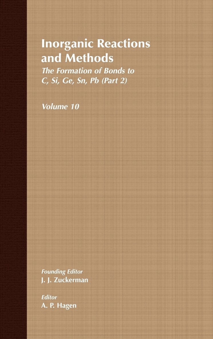 Zuckerman, A. P. Hagen, A P Hagen - Inorganic Reactions and Methods, The Formation of Bonds to C, Si, Ge, Sn, Pb (Part 2), Inbunden