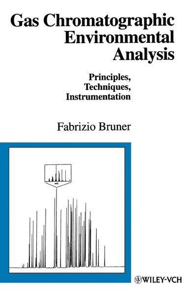 Fabrizio Bruner - Gas Chromatographic Environmental Analysis, Inbunden