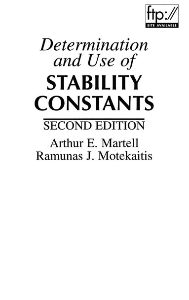Arthur E. Martell, Ramunas J. Motekaitis - Determination and Use of Stability Constants, Inbunden
