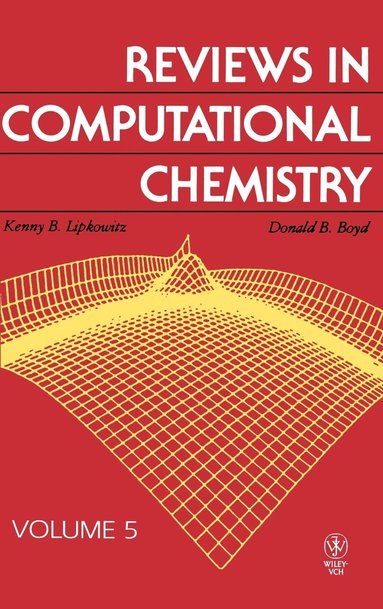 Lipkowitz, Kenny B. Lipkowitz, Donald B. Boyd - Reviews in Computational Chemistry, Volume 5, Inbunden
