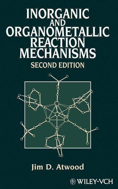 Jim D. Atwood - Inorganic and Organometallic Reaction Mechanisms, Inbunden