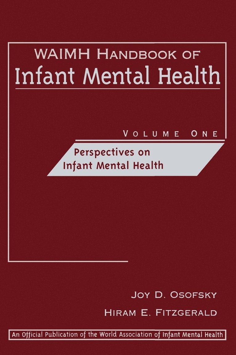WAIMH Handbook of Infant Mental Health, Perspectives on Infant Mental Health 1