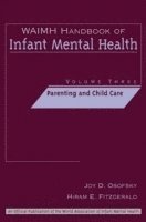 Osofsky, Fitzgerald, Joy D. Osofsky, Hiram E. Fitzgerald - WAIMH Handbook of Infant Mental Health, Parenting and Child Care, Inbunden