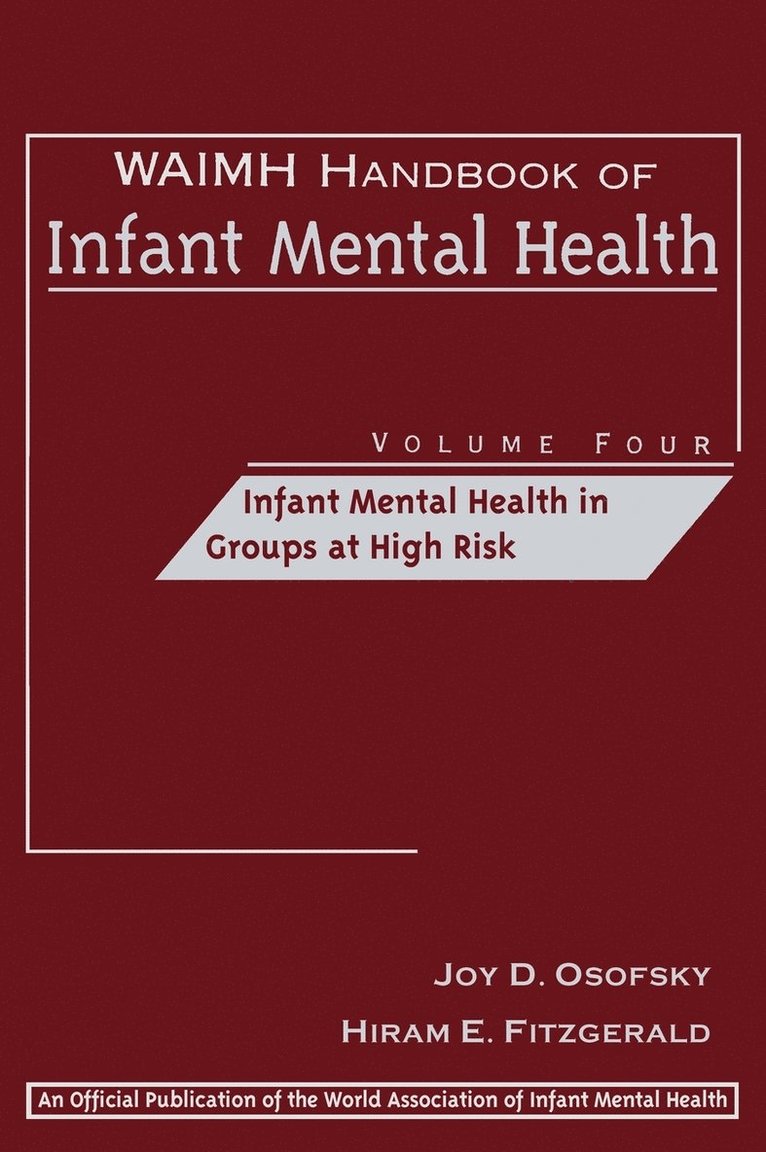 WAIMH Handbook of Infant Mental Health, Infant Mental Health in Groups at High Risk 1