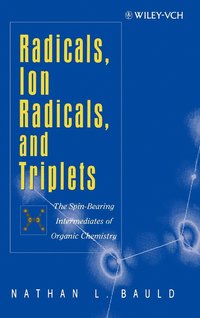 bokomslag Radicals, Ion Radicals, and Triplets