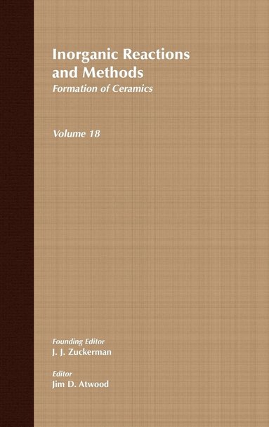 Zuckerman, Atwood, Jim D. Atwood - Inorganic Reactions and Methods, Formation of Ceramics, Inbunden