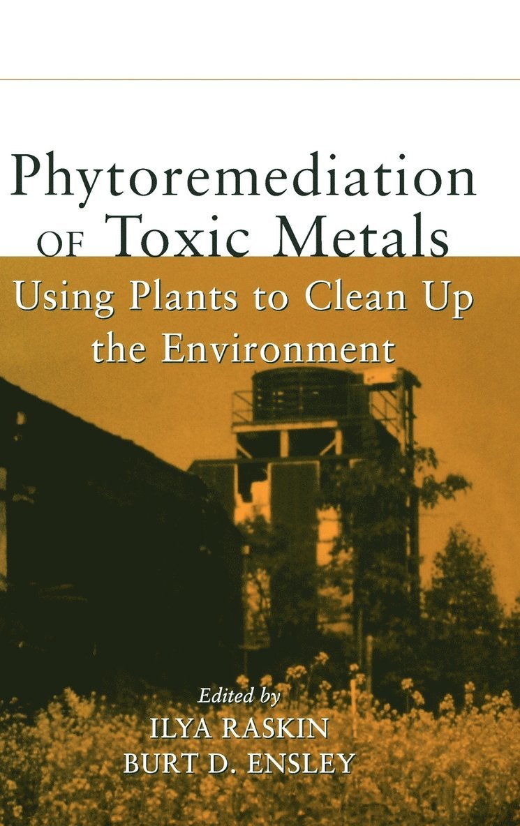 Phytoremediation of Toxic Metals 1