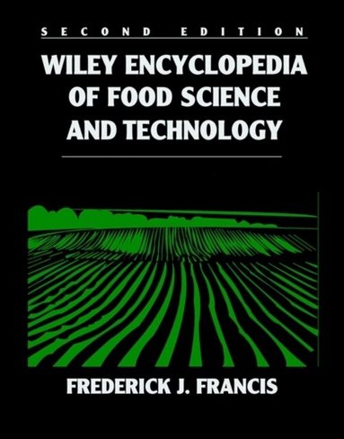 Frederick J. Francis, Frederick J. Francis - Wiley Encyclopedia of Food Science and Technology, 4 Volume Set, Inbunden