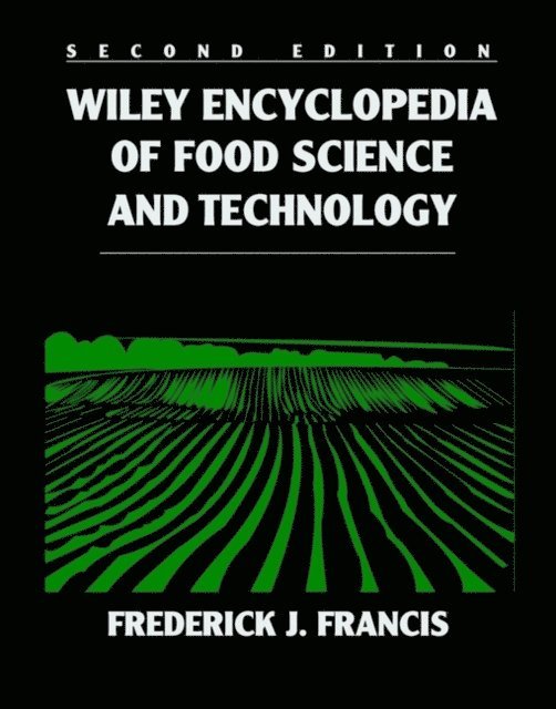 Frederick J. Francis, Frederick J. Francis, Massachusetts) Francis, Frederick J. (University of Massachusetts, Amherst - Wiley Encyclopedia of Food Science and Technology, 4 Volume Set, Inbunden