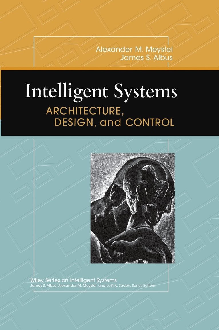 Alexander M. Meystel, James S. Albus, Meystel, Albus, Alexander M Meystel, James S Albus - Intelligent Systems, Inbunden