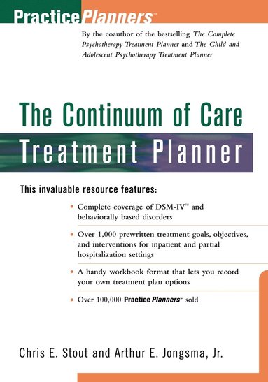 Chris E. Stout, Arthur E. Jongsma Jr. - Continuum of Care Treatment Planner, Häftad