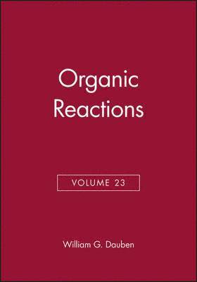 Organic Reactions, Volume 23