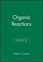 William G. Dauben - Organic Reactions, Volume 24, Inbunden
