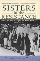 Margaret Collins Weitz - Sisters in the Resistance, Häftad
