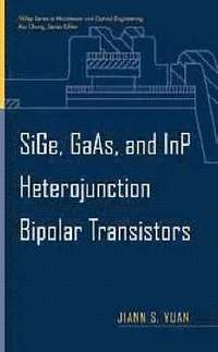 bokomslag SiGe, GaAs, and InP Heterojunction Bipolar Transistors