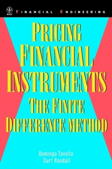 Domingo Tavella, Curt Randall - Pricing Financial Instruments, Inbunden