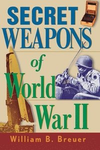 bokomslag Secret Weapons of World War II
