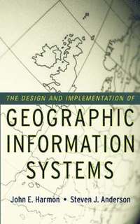 bokomslag The Design and Implementation of Geographic Information Systems
