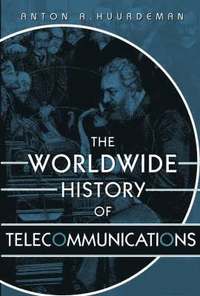 bokomslag The Worldwide History of Telecommunications