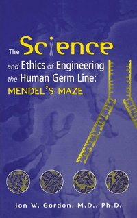 bokomslag Science and Ethics of Engineering the Human Germ Line