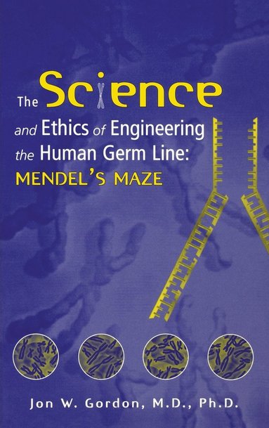 bokomslag Science and Ethics of Engineering the Human Germ Line