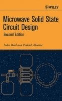 Inder Bahl, Prakash Bhartia, Virginia) Bahl, Inder (M/A-COM, Roanoke, Canada) Bhartia, Prakash (Defense Research Establishment, National Defense Headquarters, Ottawa, Ontario - Microwave Solid State Circuit Design, Inbunden