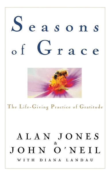Alan Jones, John O'Neil - Seasons of Grace, Inbunden