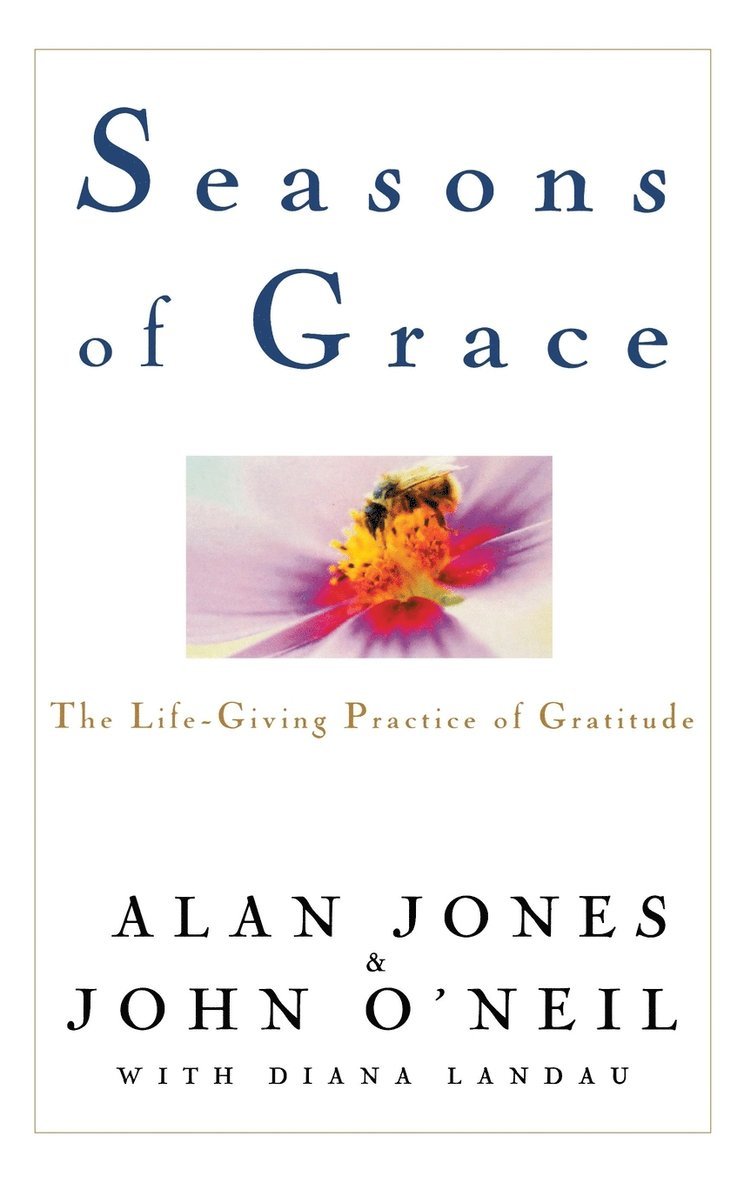 Alan Jones, John O'Neil - Seasons of Grace, Inbunden