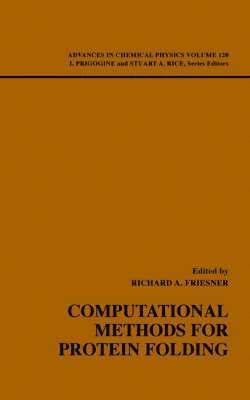 Richard A. Friesner - Computational Methods for Protein Folding, Volume 120, Inbunden