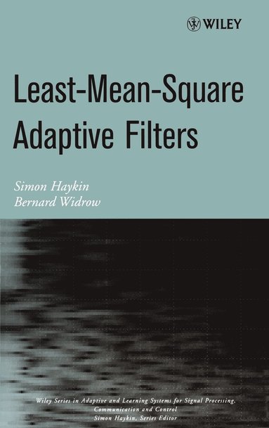 Haykin, Widrow, Simon Haykin, Bernard Widrow - Least-Mean-Square Adaptive Filters, Inbunden
